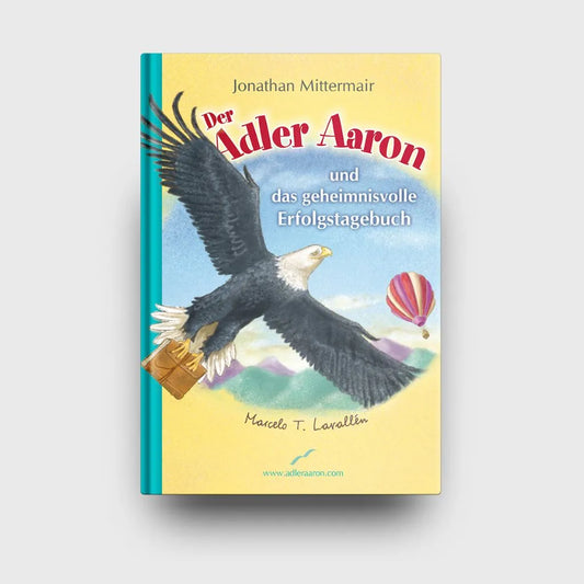 Der Adler Aaron und das geheimnisvolle Erfolgstagebuch